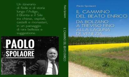 Sulle orme del beato Enrico: una Guida per i pellegrini, da Bolzano a Treviso e fino alla Laguna di Venezia